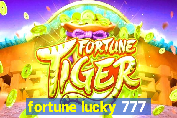 fortune lucky 777